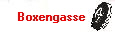 Boxengasse