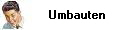 Umbauten